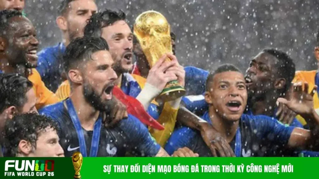 Sự thay đổi diện mạo bóng đá trong thời kỳ công nghệ mới