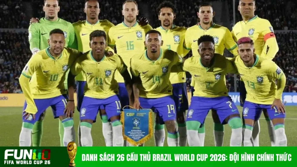 danh sách cầu thủ brazil World Cup 2026